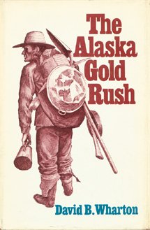 Alaska Gold Rush   1972 9780253100610 Front Cover