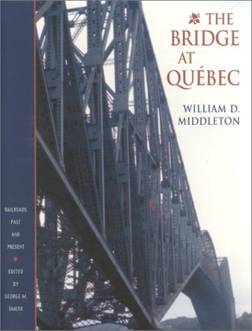 Bridge at Quï¿½bec   2001 9780253337610 Front Cover