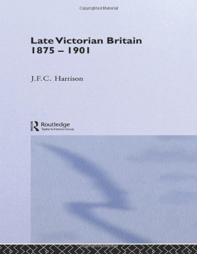 Late Victorian Britain 1875-1901   1991 9780415867610 Front Cover