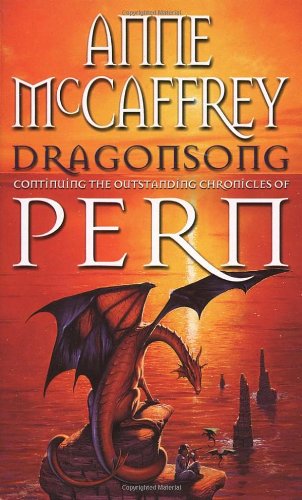 Dragonsong (Dragonriders of Pern: 3): a Thrilling and Enthralling Epic Fantasy from One of the Most Influential Fantasy and SF Novelists of Her Generation  1978 9780552106610 Front Cover