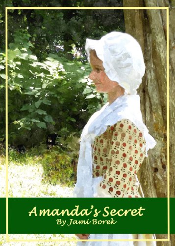 Amanda's Secret: A Colonial Girl's Story (Colonial Children Stories) 1st 9780991536610 Front Cover
