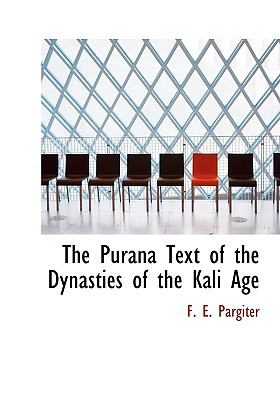 Purana Text of the Dynasties of the Kali Age N/A 9781115375610 Front Cover