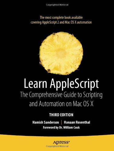 Learn AppleScript The Comprehensive Guide to Scripting and Automation on Mac OS X 3rd 2009 9781430223610 Front Cover