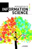 Introduction to Information Science:   2012 9781555708610 Front Cover
