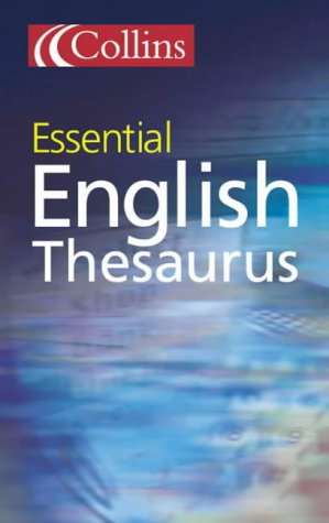 Collins Essential Thesaurus A-Z (Thesaurus) N/A 9780007162611 Front Cover
