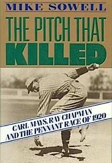 Pitch That Killed Carl Mays, Ray Chapman and the Pennant Race of 1920  Reprint  9780020747611 Front Cover