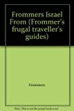 Frommer's Frugal Traveler's Guide Israel on $45 a Day 15th 9780028600611 Front Cover