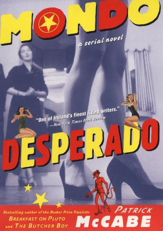 Mondo Desperado A Serial Novel  1999 9780060194611 Front Cover