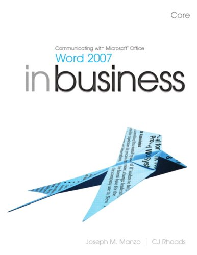 Communicating with Microsoft Office Word 2007 in Business, Core   2008 9780132307611 Front Cover