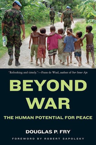 Beyond War The Human Potential for Peace  2009 9780195384611 Front Cover