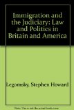 Immigration and the Judiciary Law and Politics in Britain and America  1987 9780198255611 Front Cover
