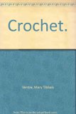 Crochet : A Basic Manual for Creative Construction N/A 9780316899611 Front Cover