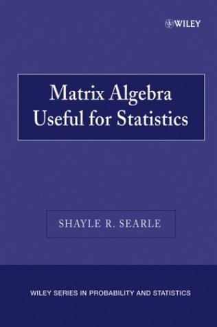 Matrix Algebra Useful for Statistics   1982 9780470009611 Front Cover