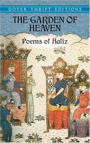Garden of Heaven Poems of Hafiz  2003 9780486431611 Front Cover