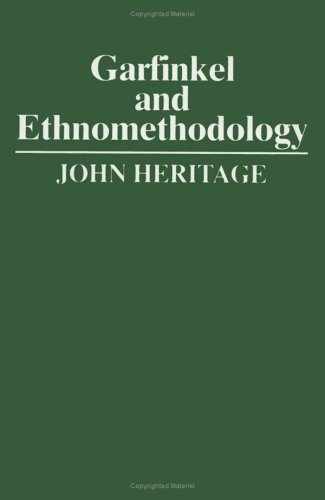 Garfinkel and Ethnomethodology   1984 9780745600611 Front Cover
