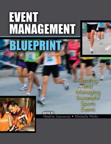 Event Management Blueprint Creating and Managing Successful Sports Events Revised  9780757564611 Front Cover