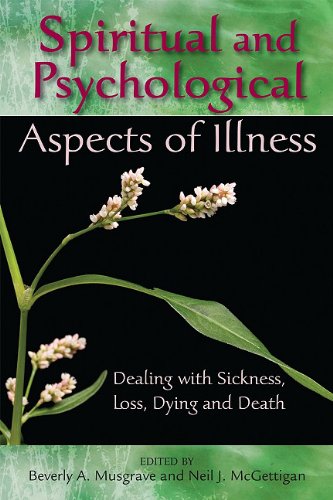 Spiritual and Psychological Aspects of Illness Dealing with Sickness, Loss, Dying, and Death  2010 9780809146611 Front Cover