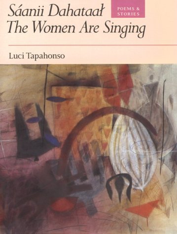 Sï¿½anii Dahataal/the Women Are Singing Poems and Stories 3rd 1993 9780816513611 Front Cover