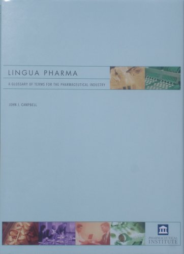 Lingua Pharma : A Glossary of Terms for the Pharmaceutical Industry 1st 2005 9780976309611 Front Cover
