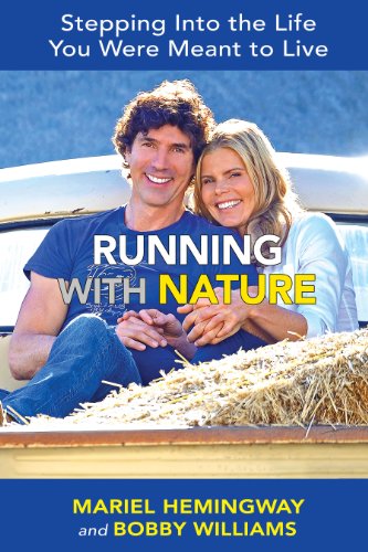 Running With Nature: Stepping into the Life You Were Meant to Live  2013 9780988247611 Front Cover