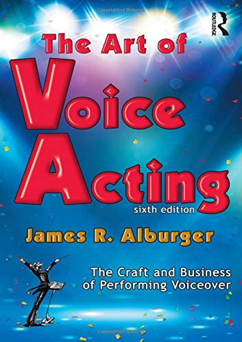 Art of Voice Acting The Craft and Business of Performing for Voiceover 6th 2019 9781138391611 Front Cover