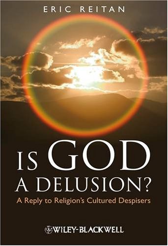 Is God a Delusion? A Reply to Religion's Cultured Despisers  2009 9781405183611 Front Cover