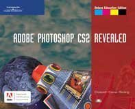Adobe Photoshop CS2, Revealed, Deluxe Education Edition   2006 9781418839611 Front Cover
