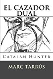 Cazador Dual: Catalan Hunter  N/A 9781479399611 Front Cover