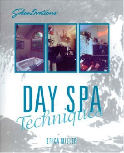 SalonOvations' Day Spa Techniques  1st 1996 9781562532611 Front Cover