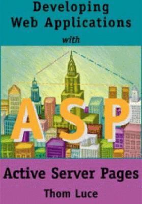 Developing Web Applications with Active Server Pages  2002 9781576760611 Front Cover