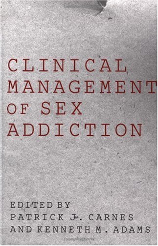 Clinical Management of Sex Addiction   2003 9781583913611 Front Cover