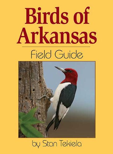 Birds of Arkansas Field Guide  N/A 9781591932611 Front Cover