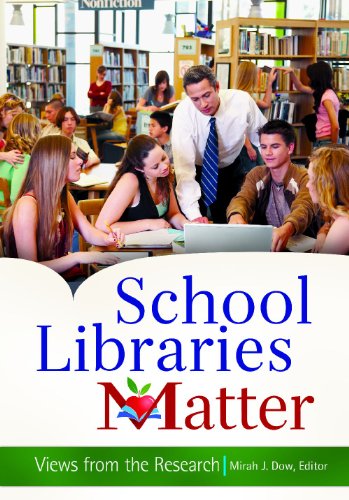 School Libraries Matter Views from the Research  2013 9781610691611 Front Cover