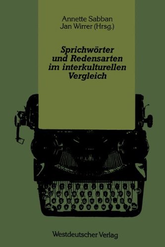 Sprichwörter Und Redensarten Im Interkulturellen Vergleich:   1991 9783531121611 Front Cover