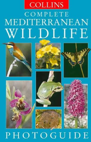 Complete Mediterranean Wildlife: Photoguide   2000 9780002201612 Front Cover