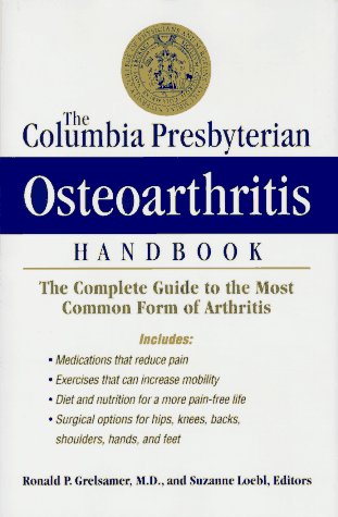 Columbia-Presbyterian Osteoarthritis Handbook : The Complete Guide to the Most Common Form of Arthritis N/A 9780020344612 Front Cover