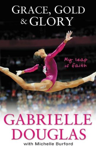 Grace, Gold and Glory My Leap of Faith  2012 9780310740612 Front Cover