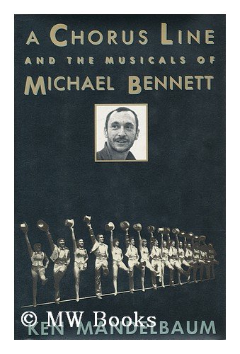 Chorus Line and the Musicals of Michael Bennett   1989 9780312030612 Front Cover