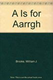 A Is for AARRGH!  N/A 9780606199612 Front Cover
