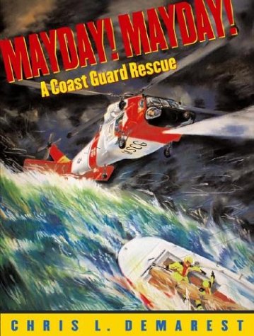 Mayday! Mayday! A Coast Guard Rescue  2004 9780689851612 Front Cover