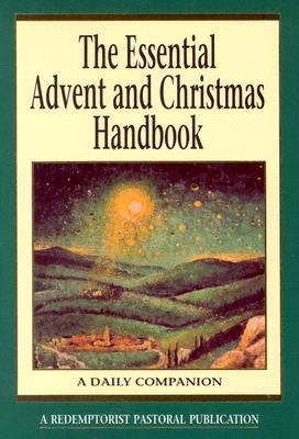 Essential Advent and Christmas Handbook A Daily Companion  2000 9780764806612 Front Cover