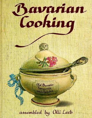 Bavarian Cooking  N/A 9780781805612 Front Cover