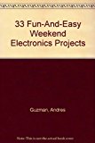 Thirty-Three Fun and Easy Weekend Electronics Project N/A 9780830602612 Front Cover