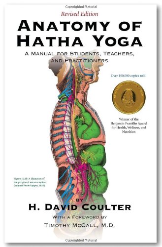 Anatomy of Hatha Yoga A Manual for Students, Teachers and Practitioners  2001 9780970700612 Front Cover