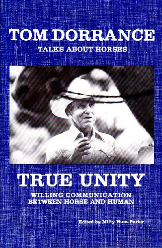 True Unity: Willing Communication Between Horse and Human  2009 9780971138612 Front Cover
