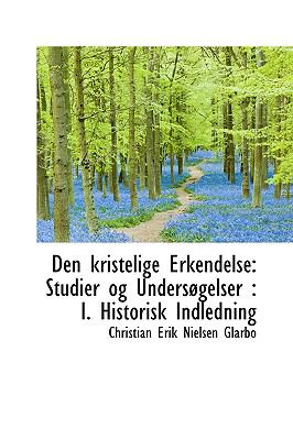 Den Kristelige Erkendelse : Studier og Unders°gelser  2009 9781110149612 Front Cover