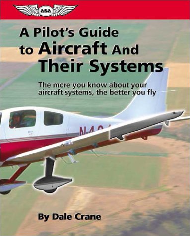 Pilot's Guide to Aircraft and Their Systems   2002 9781560274612 Front Cover