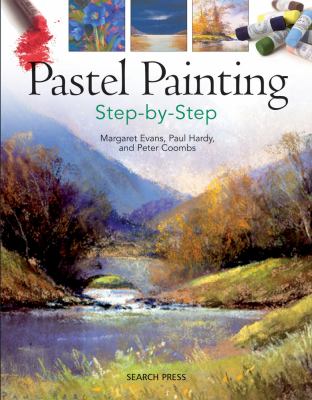 Pastel Painting Step by Step   2012 9781844488612 Front Cover