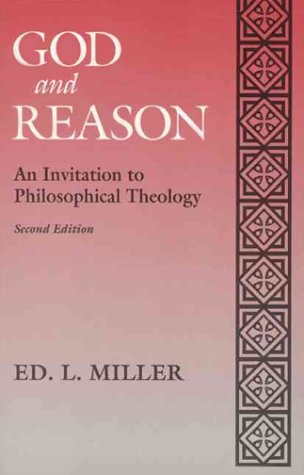 God and Reason A Historical Approach to Philosophical Theology 2nd 1995 (Revised) 9780023812613 Front Cover