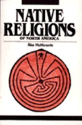 Native Religions of North America  N/A 9780060640613 Front Cover